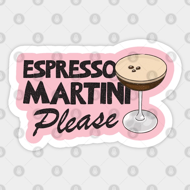 Espresso Martini Please Sticker by Depot33